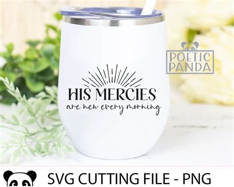 His Mercies Are New Every Morning Svg Png Svg Grow In Grace Svg Cross