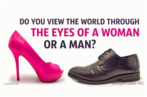 Test Do You View The World Through The Eyes Of A Woman Or A Man