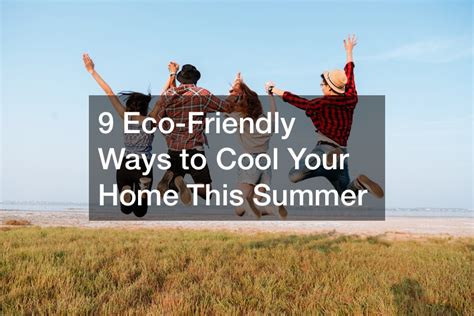 9 Eco Friendly Ways To Cool Your Home This Summer HVAC Fails And