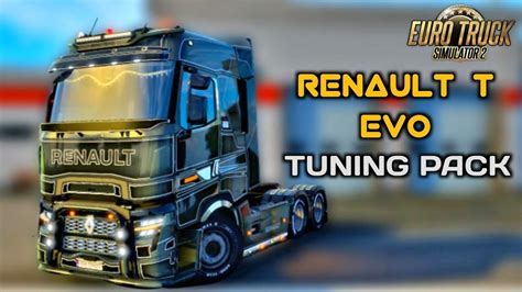 Renault T Evo Tuning Pack V Ets Tuning Mod Ets Ets Mods