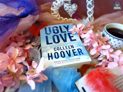 Wzruszająca, wciągająca historia o miłości - „Ugly Love", Colleen