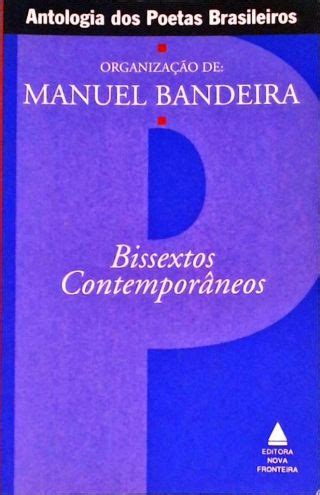 Antologia De Poetas Brasileiros Bissextos Contemporâneos Manuel