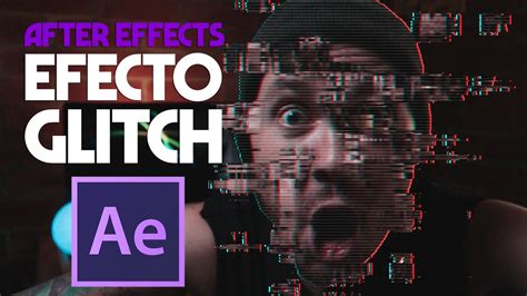 C Mo Hacer Efecto Glitch En After Effects Youtube