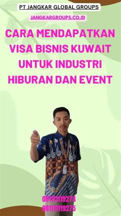 Visa Bisnis Kuwait Dengan Hiburan Dan Event Jangkar Global Groups