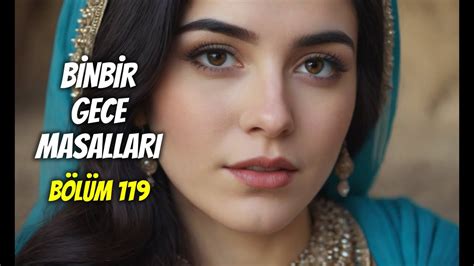 BİNBİR GECE MASALLARI BÖLÜM 119 YouTube