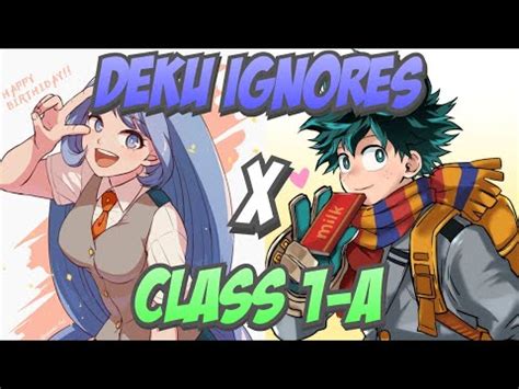 Deku Ignores Class 1A Texting Story OneShot Compilation Deku X