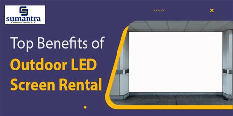 Some of the Crucial Benefits of Outdoor LED Screen Rental