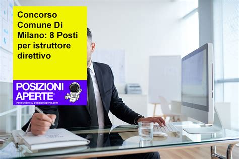 Concorso Comune Di Milano 8 Posti Per Istruttore Direttivo