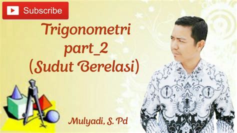 Trigonometripart 2 Sudut Berelasi Matematika Kelas 10 Youtube