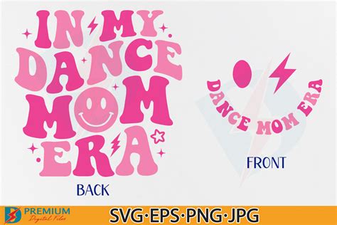 In My Dance Mom Era Png Svg Retro Trend Grafica Di Premium Digital