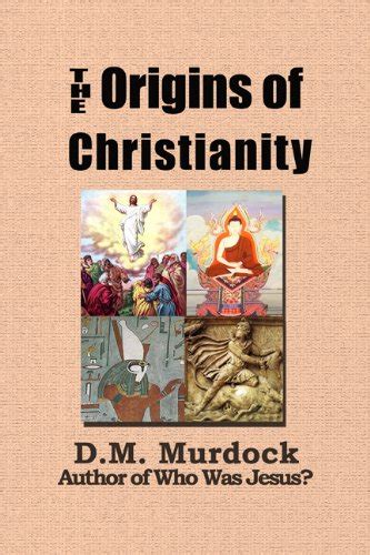 The Origins Of Christianity And The Quest For The Historical Jesus