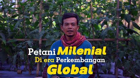 Petani Milenial Di Era Perkembangan Global Sensus Pertanian