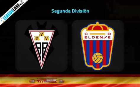 Albacete Vs Eldense Prediction Betting Tips Match Preview