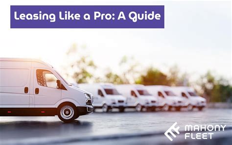 Vehicle Leasing Guide How To Navigate Like A Pro Mahony Fleet Car