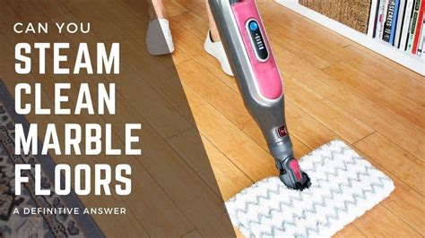 Steam Cleaning Marble Floors Flooring Tips