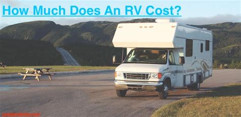 How Much Does an RV Cost? (Updated September 2021) 