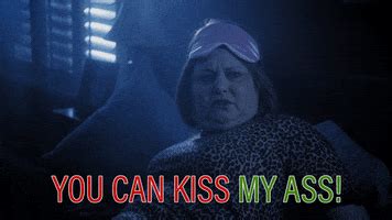 You Can Kiss My Ass GIFs Find Share On GIPHY