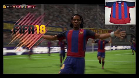 FIFA 18 RONALDINHO KIT BARCELONA 2003 YouTube