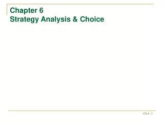 Ppt Chapter Strategy Analysis Choice Powerpoint Presentation Id