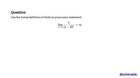 SOLVED Use The Formal Definition Of Limits To Prove Each Statement