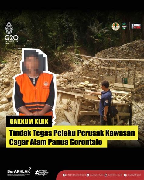 Gakkum Klhk Tindak Tegas Pelaku Perusak Kawasan Cagar Alam Panua