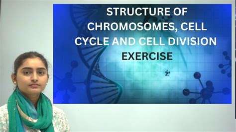 STRUCTURE OF CHROMOSOMES CELL CYCLE AND CELL DIVISION EXERCISE CHAPTER