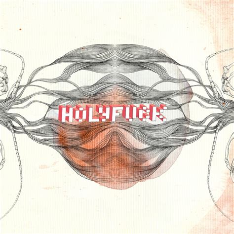 Holy F K By Holy Fuck On Apple Music