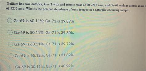 Solved Gallium has two isotopes, Ga-71 with and atomic mass | Chegg.com