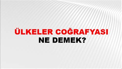 Ülkeler Coğrafyası Nasıl Yazılır NTV Haber