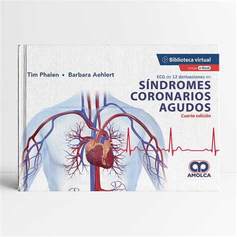 Libro Ecg De Derivaciones En S Ndromes Coronarios Agudos Edici N