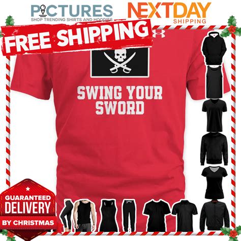 Free Shipping Swing Your Sword Shirt Unisex Tee Hoodie Sweater V