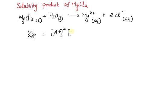 SOLVED: The solubility product expression for a saturated solution of ...