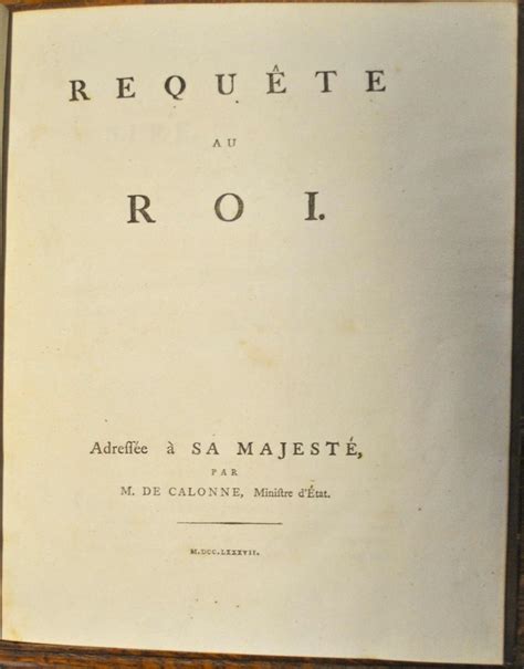 Requ Te Au Roi Adress E Sa Majest Par Calonne Charles Alexandre