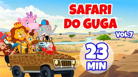 Safari Do Guga Vol 7 Giramille 23 Min Desenho Animado Musical