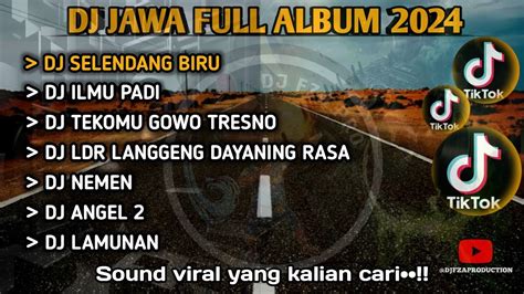 Dj Jawa Full Album Dj Selendang Biru Dj Ilmu Padi Dj Ldr