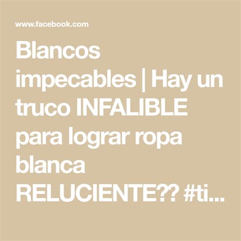 Blancos Impecables Hay Un Truco INFALIBLE Para Lograr Ropa Blanca