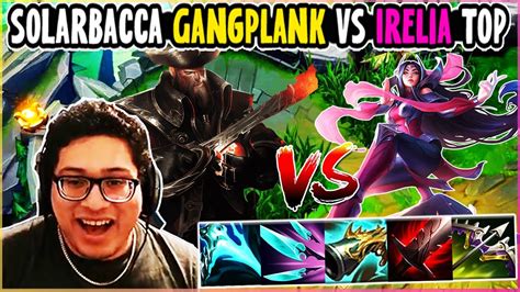 Solarbacca Gangplanks Vs Irelia Top Euw Diamond Patch 13 24 Youtube