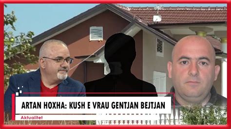 Artan Hoxha Kush E Vrau Gentjan Bejtjan Youtube