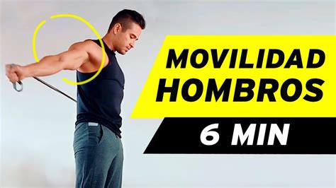 Ejercicios Para Movilidad Y Flexibilidad De Hombros Y Brazos Youtube