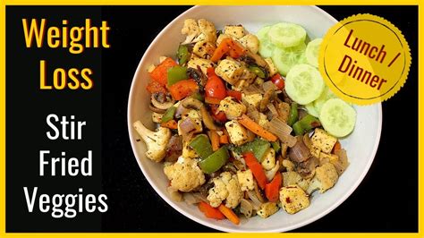 Stir Fried Vegetables With Paneer Weight Loss Healthy Lunch Dinner