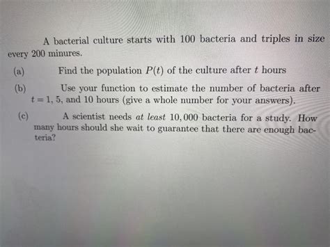 Solved A Bacterial Culture Starts With Bacteria And Chegg