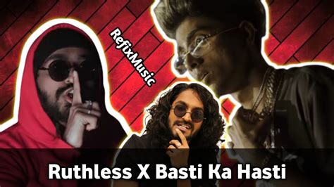 Basti Ka Hasti X Ruthless Mc Stan X Emiway Produced Remixed By Refixmusic Tejas Thakkar