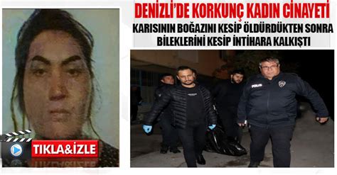 Denizlide korkunç kadın cinayeti Denizli Online Haber