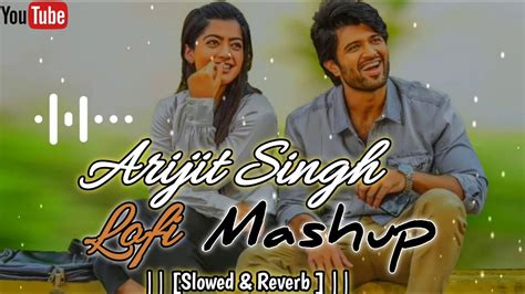 2023 Love Mash Up Song Hindi Lofi Romantic Song Arijitsinghmashup2023