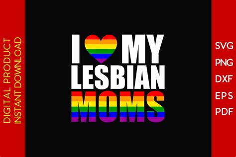 I Love My Lesbian Moms LGBT Pride Month Graphic By Creative Design Creative Fabrica