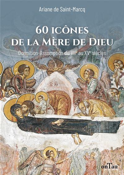 60 Icônes De La Mère De Dieu Dormition Assomption Dans Les Icônes Du