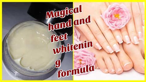 Hand And Feet Whitening Cream Homemade Hand And Feet Whitening