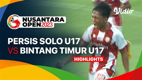 PERSIS Solo U17 Vs Bintang Timur Atambua U17 Highlights Nusantara