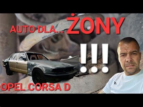 Wie Y Zakup U Ywanego Auta Dla Ony Micha A Czy Opel Corsa D Oka E