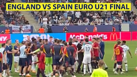 England Vs Spain Heated Moments During Euro U21 Final YouTube